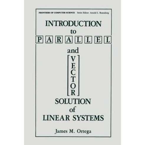 Introduction to Parallel and Vector Solution of Linear Systems Paperback, Springer