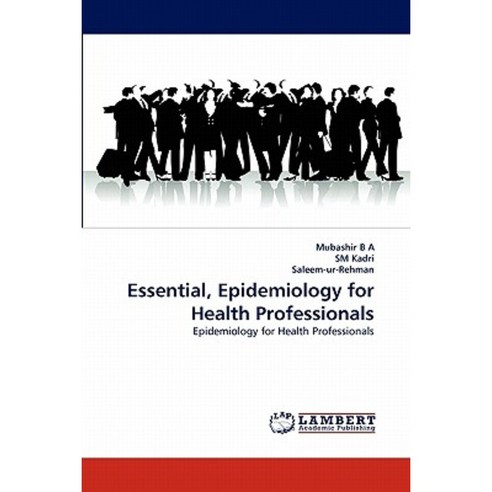 Essential Epidemiology for Health Professionals Paperback, LAP Lambert Academic Publishing