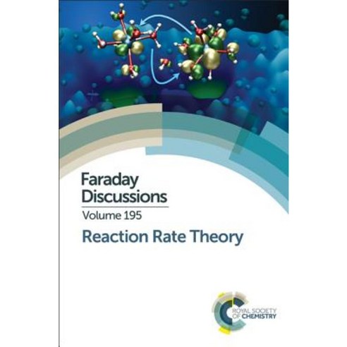 Reaction Rate Theory: Faraday Discussion 195 Hardcover, Royal Society of Chemistry