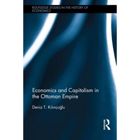 Economics and Capitalism in the Ottoman Empire Hardcover, Routledge