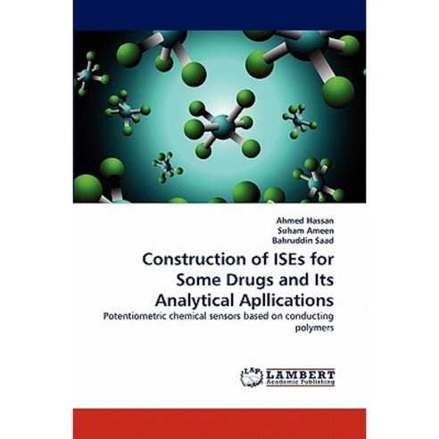 Construction of Ises for Some Drugs and Its Analytical Apllications Paperback, LAP Lambert Academic Publishing