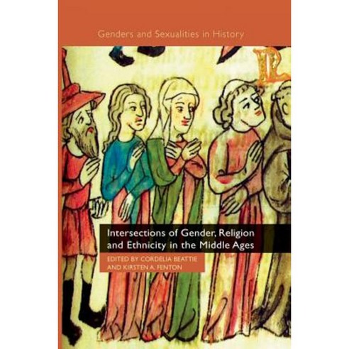 Intersections of Gender Religion and Ethnicity in the Middle Ages Paperback, Palgrave MacMillan