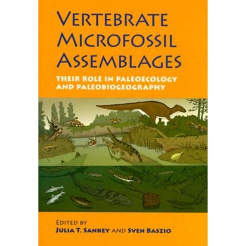Vertebrate Microfossil Assemblages: Their Role in Paleoecology and Paleobiogeography Hardcover, Indiana University Press