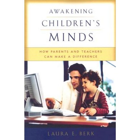 Awakening Children''s Minds: How Parents and Teachers Can Make a Difference Paperback, Oxford University Press, USA