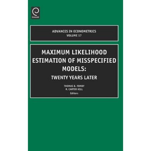 Maximum Likelihood Estimation of Misspecified Models: Twenty Years Later Hardcover, Jai Press Inc.