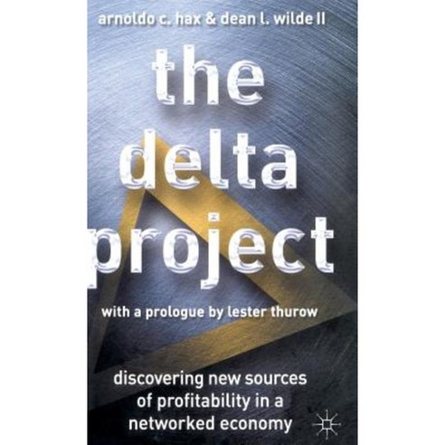 The Delta Project: Discovering New Sources of Profitability in a Networked Economy Hardcover, Palgrave MacMillan