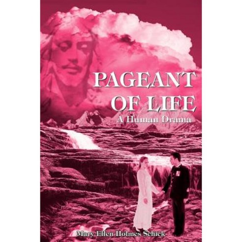 Pageant of Life: A Human Drama Paperback, Authorhouse