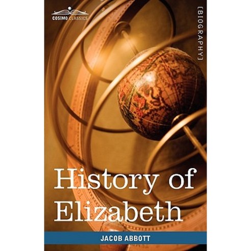 History of Elizabeth Queen of England Hardcover, Cosimo Classics