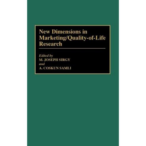 New Dimensions in Marketing/Quality-Of-Life Research Hardcover, Quorum Books