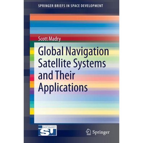 Global Navigation Satellite Systems and Their Applications Paperback, Springer