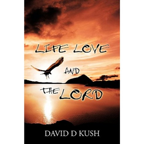 Life Love and the Lord Paperback, iUniverse