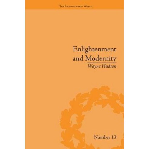 Enlightenment and Modernity: The English Deists and Reform Paperback, Routledge