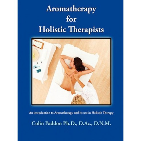 Aromatherapy for Holistic Therapists Paperback, Airmid Holistic Books