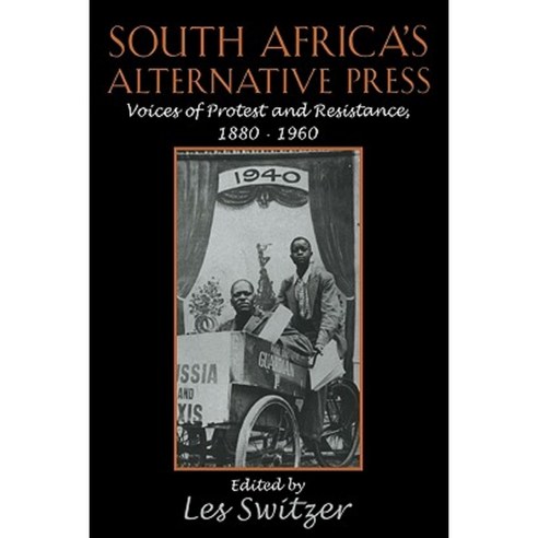 South Africa''s Alternative Press: Voices of Protest and Resistance 1880 1960 Paperback, Cambridge University Press
