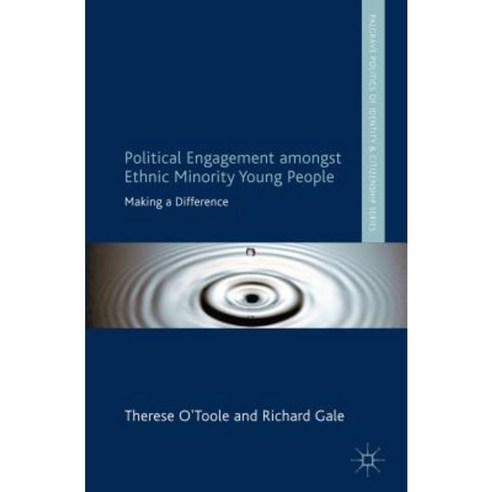Political Engagement Amongst Ethnic Minority Young People: Making a Difference Hardcover, Palgrave MacMillan