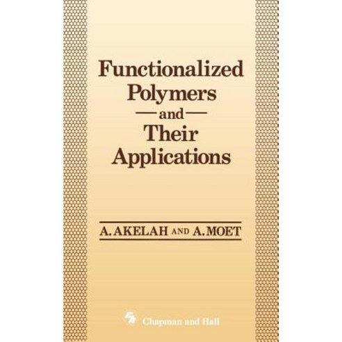 Functionalized Polymers and Their Applications Hardcover, Springer