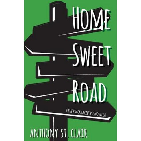 Home Sweet Road: A Rucksack Universe Novella Paperback, Rucksack Press