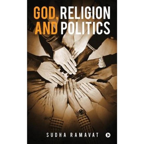God Religion and Politics Paperback, Notion Press, Inc.