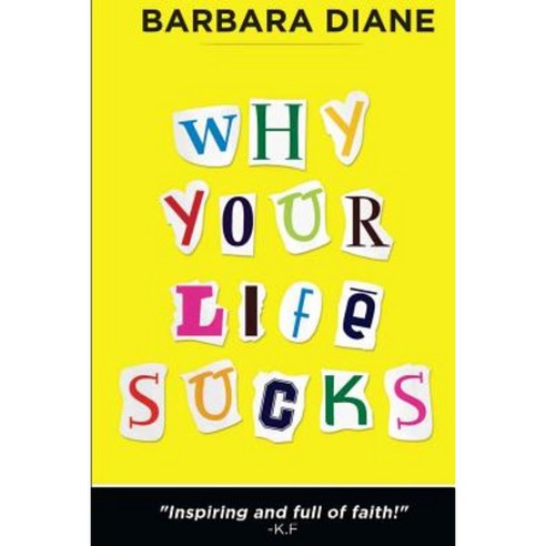 Why Your Life Sucks Paperback, Jaid Publishing Company