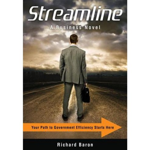 Streamline: Your Path to Government Efficiency Starts Here Paperback, Angola Press