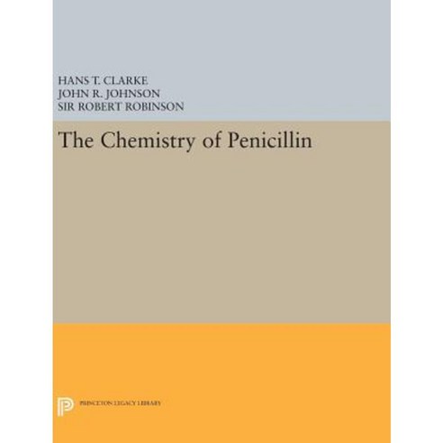 Chemistry of Penicillin Hardcover, Princeton University Press