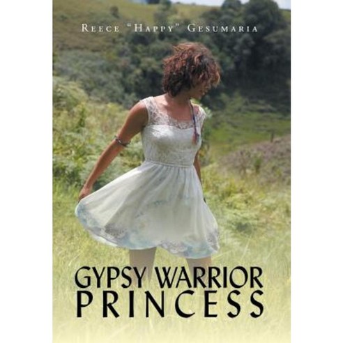 Gypsy Warrior Princess Hardcover, Xlibris Corporation