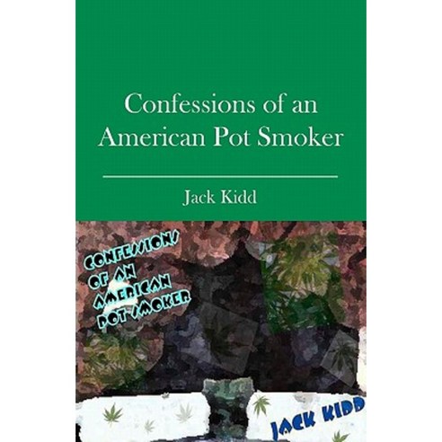 Confessions of an American Pot Smoker Paperback, Booksurge Publishing