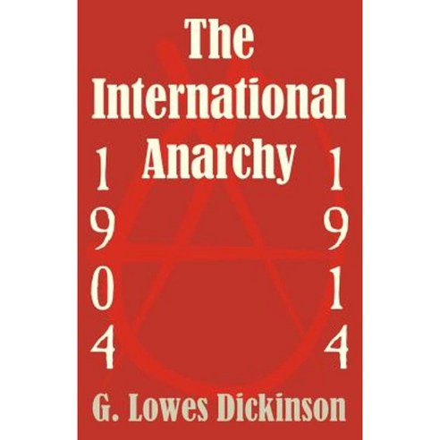 The International Anarchy 1904-1914 Paperback, University Press of the Pacific
