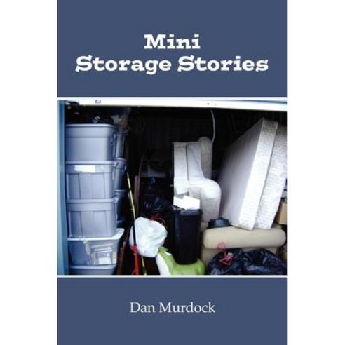 Mini Storage Stories Paperback, Lulu.com