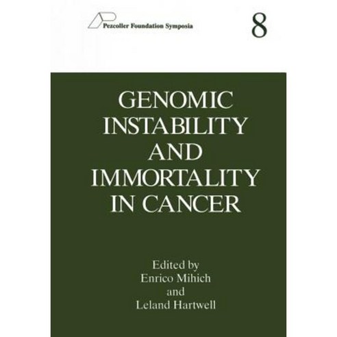 Genomic Instability and Immortality in Cancer Paperback, Springer