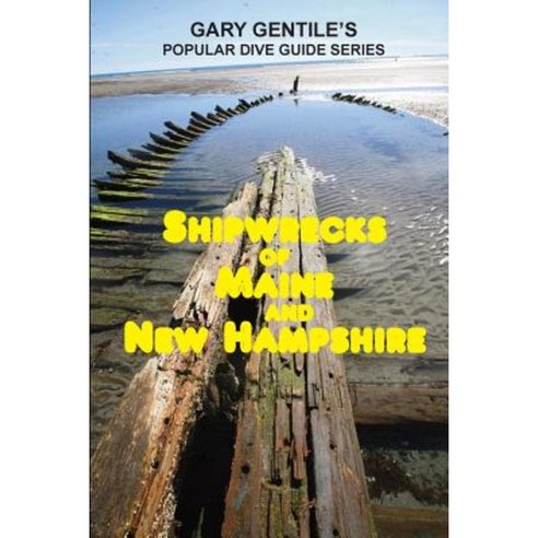 Shipwrecks of Maine and New Hampshire Paperback, Ggp