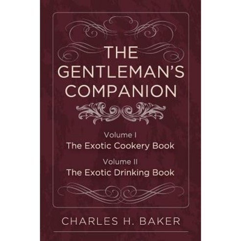 The Gentleman''s Companion: Complete Edition Paperback, Echo Point Books & Media