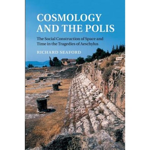 Cosmology and the Polis, Cambridge University Press