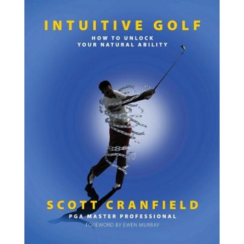 Intuitive Golf: How to Unlock Your Natural Ability Paperback, London Press
