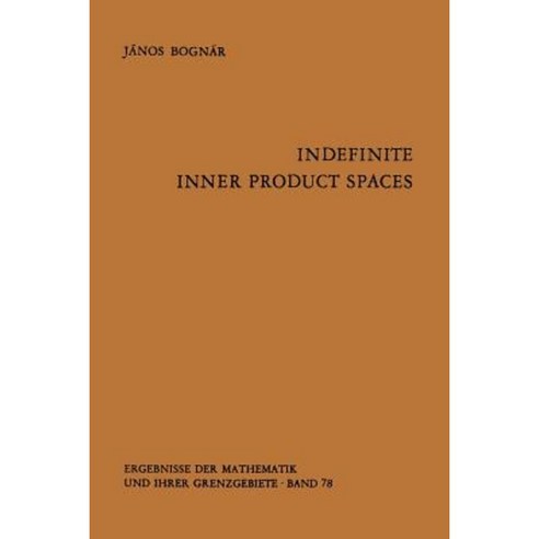 Indefinite Inner Product Spaces Paperback, Springer