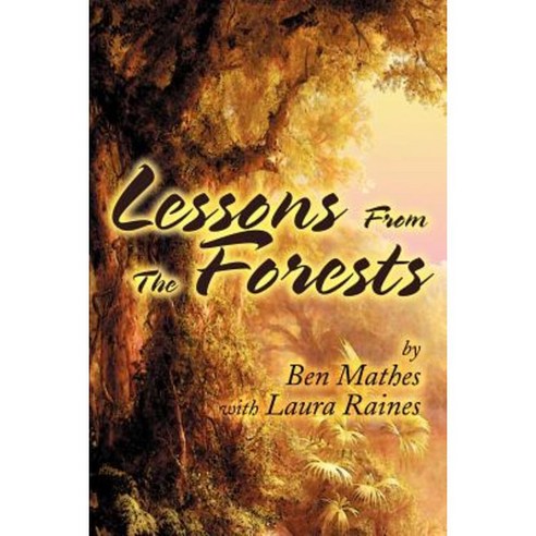 Lessons from the Forests Paperback, iUniverse