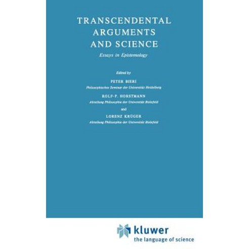 Transcendental Arguments and Science: Essays in Epistemology Hardcover, Springer