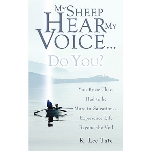 My Sheep Hear My Voice...Do You? Paperback, Xulon Press