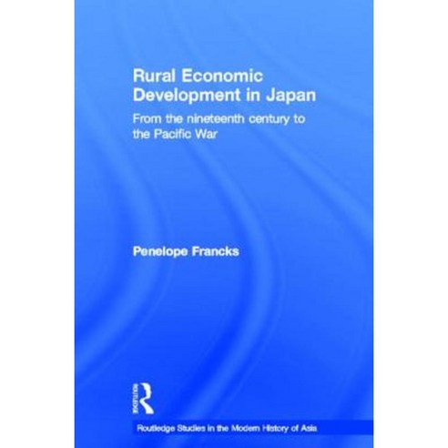 Rural Economic Development in Japan: From the Nineteenth Century to the Pacific War Hardcover, Routledge
