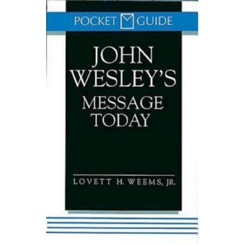 John Wesley''s Message Today Paperback, Abingdon Press