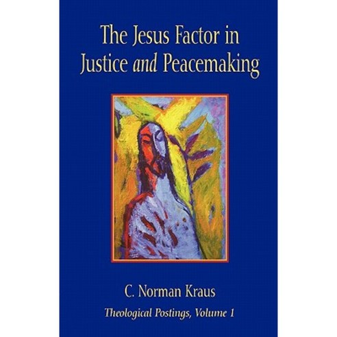 The Jesus Factor in Justice and Peacemaking Paperback, Pandora Press U. S.