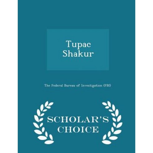 Tupac Shakur - Scholar''s Choice Edition Paperback