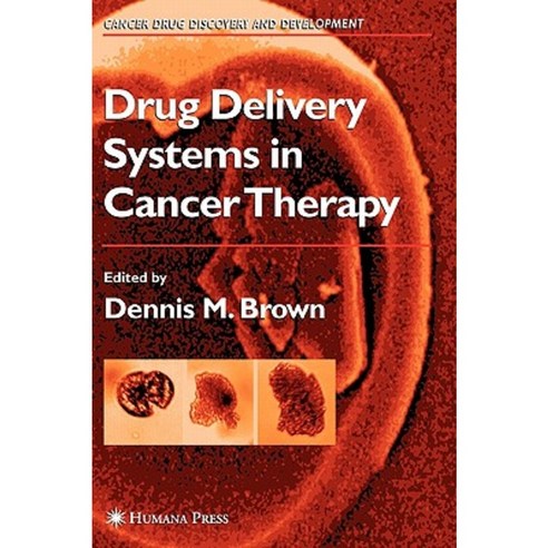 Drug Delivery Systems in Cancer Therapy Hardcover, Humana Press