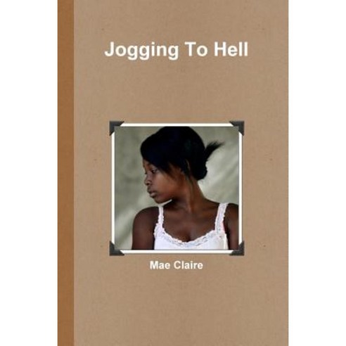 Jogging to Hell Paperback, Lulu.com