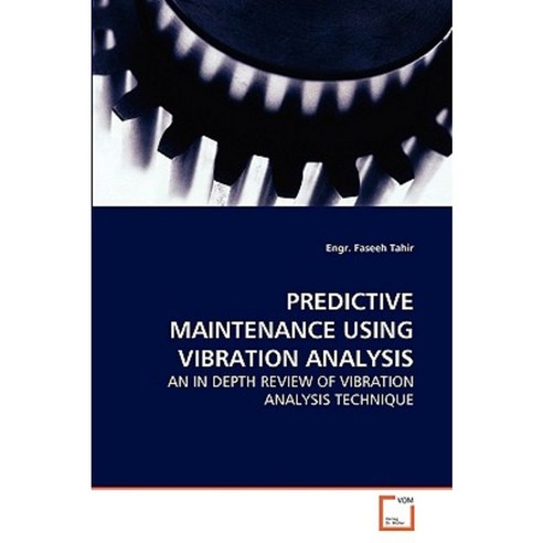 Predictive Maintenance Using Vibration Analysis Paperback, VDM Verlag