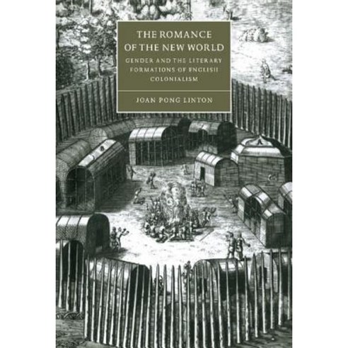 The Romance of the New World: Gender and the Literary Formations of English Colonialism Hardcover, Cambridge University Press
