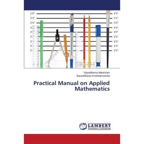Practical Manual on Applied Mathematics Paperback, LAP Lambert Academic Publishing