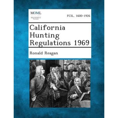 California Hunting Regulations 1969 Paperback, Gale, Making of Modern Law