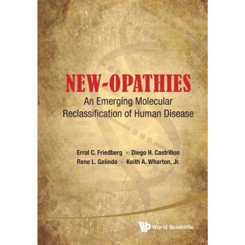 New-Opathies: An Emerging Molecular Reclassification of Human Disease Hardcover, World Scientific Publishing Company