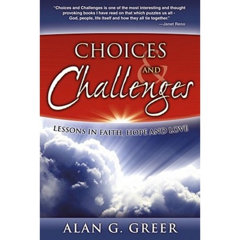 Choices & Challenges: Lessons in Faith Hope and Love Paperback, Morgan James Publishing